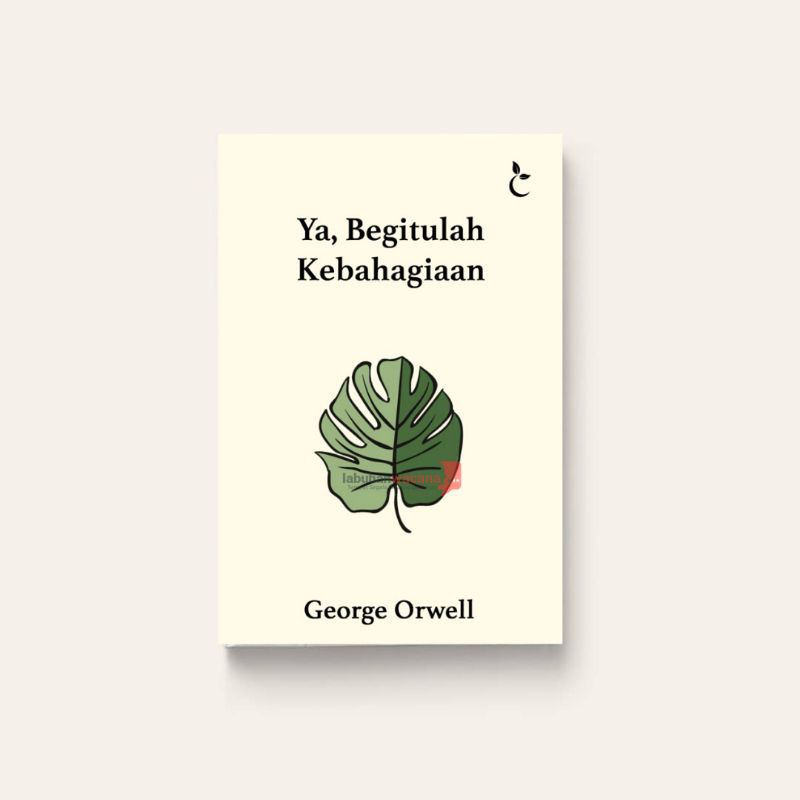 Ya, Begitulah Kebahagiaan - George Orwell