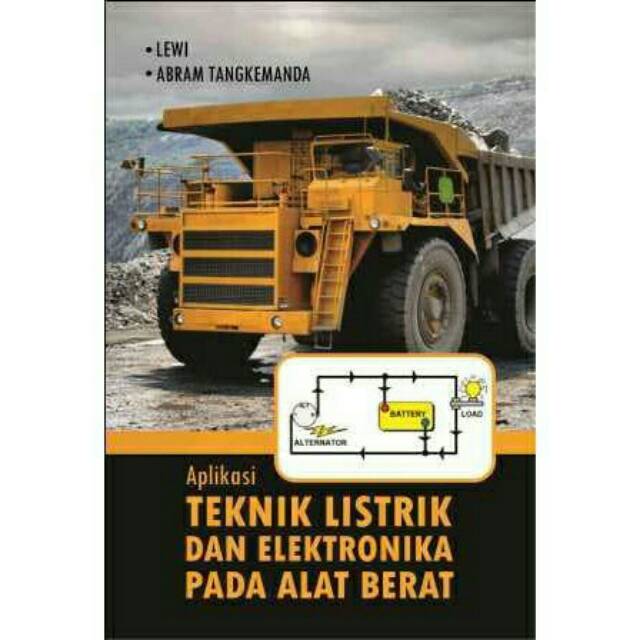 APLIKASI TEKNIK LISTRIK DAN ELEKTRONIKA PADA ALAT BERAT