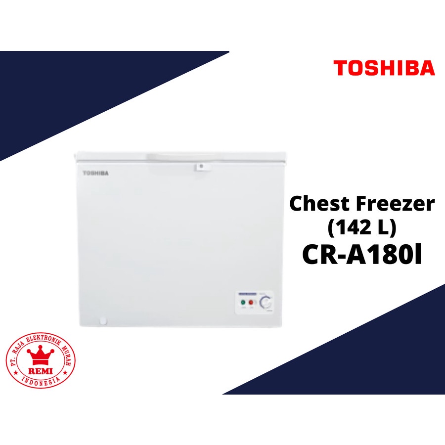 Chest Freezer Toshiba CR-A180 Freezer Box Garansi Resmi