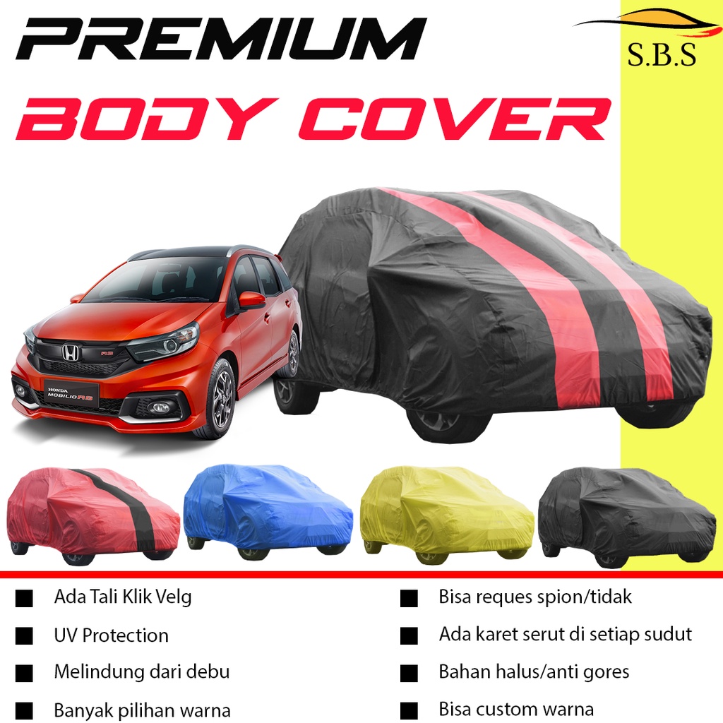 Body Cover Mobil Mobilio Sarung Mobil Mobilio/Honda Mobilio/Mobilio rs/new Mobilio/Mobilio lama/avanza/xenia/avanza veloz/avanza lama/new avanza/xenia lama/new xenia/hrv/brio/brio rs/brio satya/calya/sigra