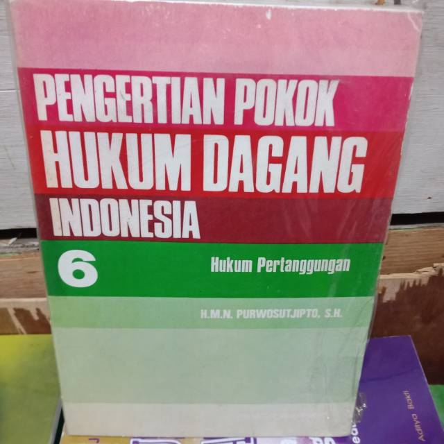 

PENGERTIAN POKOK HUKUM DAGANG INDONESIA BUKU 6