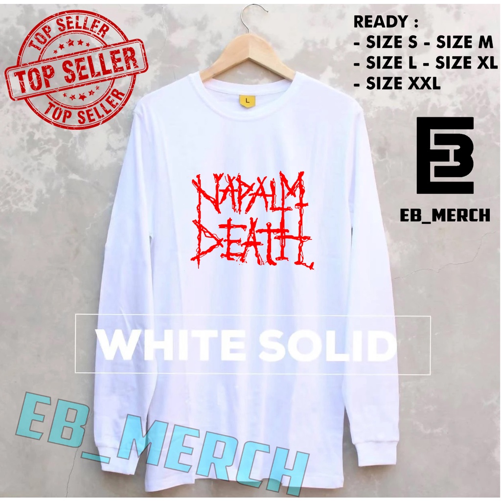 Import Quality MURAH BAJU KAOS LENGAN PANJANG  NAPALM DEATH -METAL BAND  keren EB_MERCH