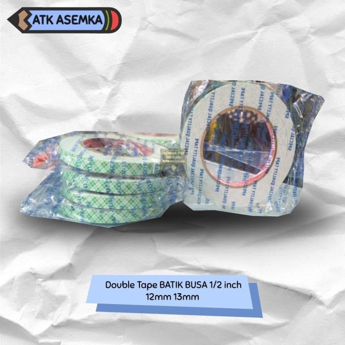 

Double Tape BATIK BUSA 1/2 inch / 12mm 13mm Atk