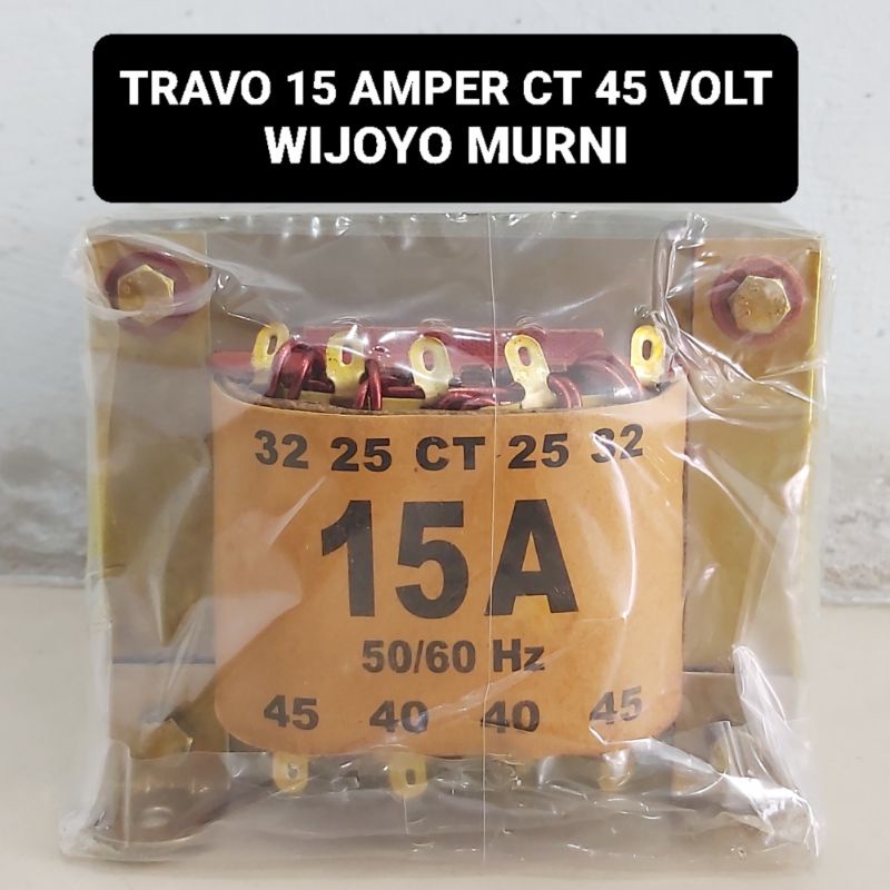 Travo WIJOYO 15A CT 45 Volt Murni Trafo 15 Amper Transformer