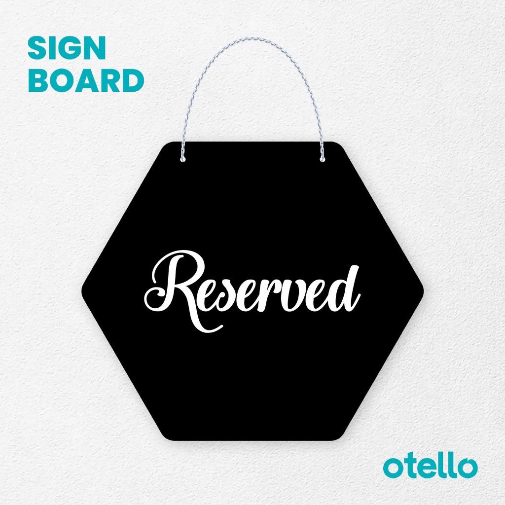 Otello Signage Reserved Signage Board Acrylic Papan Gantung Akrilik Rantai Petunjuk Toko Modern Minimalist Kafe Restoran Kantor Gedung Cafe