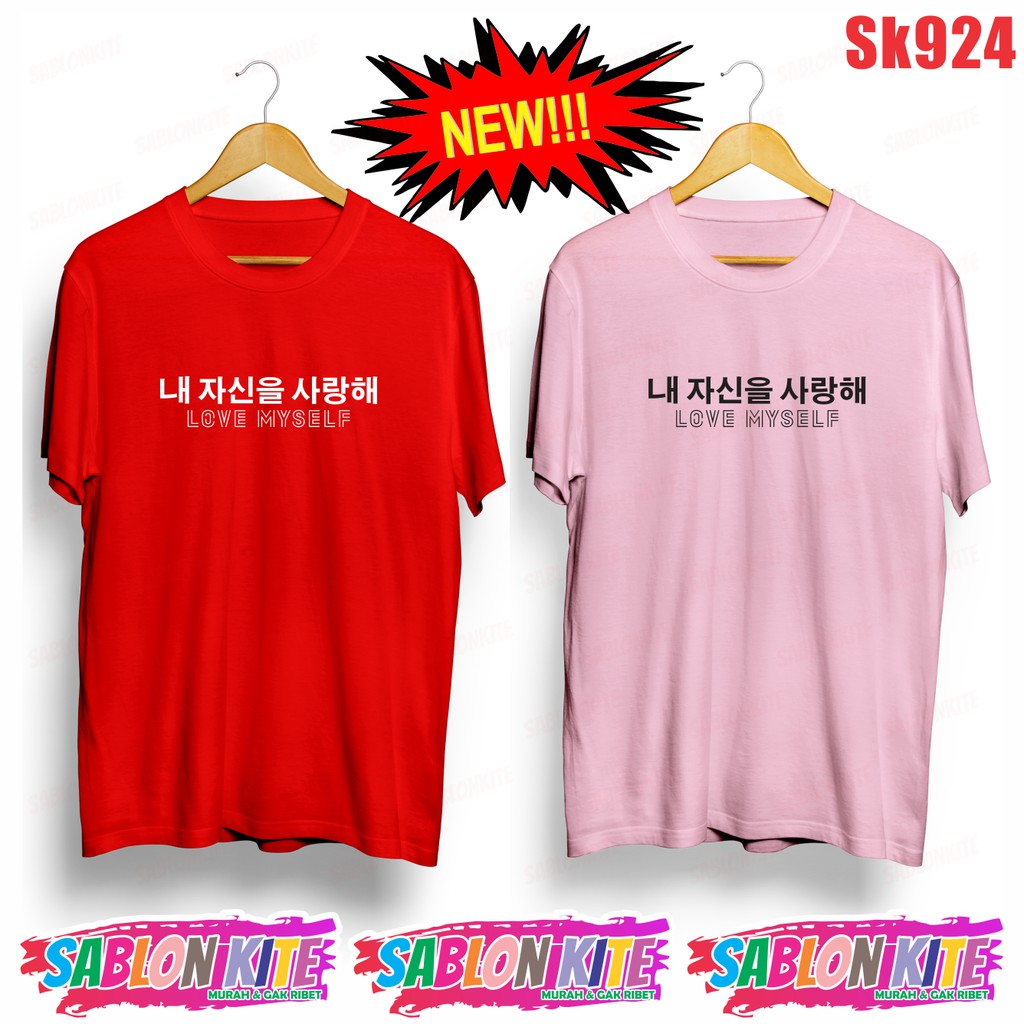 MURAH!!! KAOS LOVE MY SELF TULISAN KOREA HANGUL SK924 UNISEX