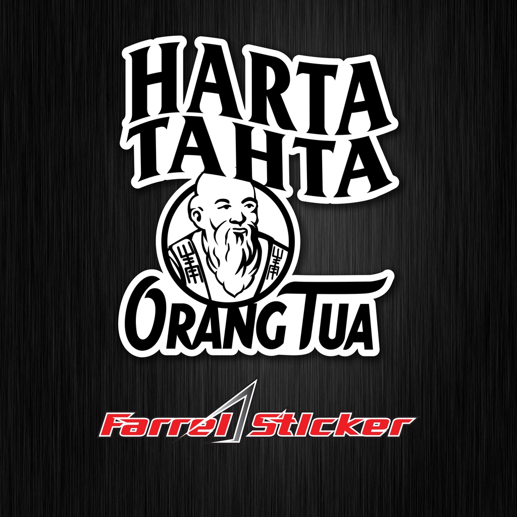 stiker HARTA TAHTA Sticker HARTA TAHTA ORANG TUA