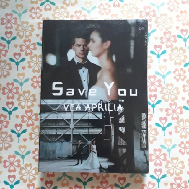 Novel Save You by Vea Aprilia