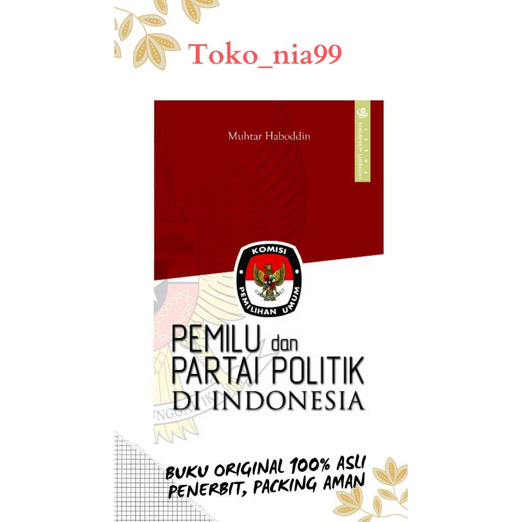 Pemilu dan Parpol di Indonesia PRODUK ORI UB PRESS