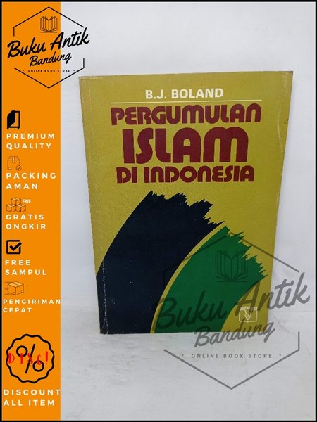 Pergumulan Islam Di Indonesia BJ Boland