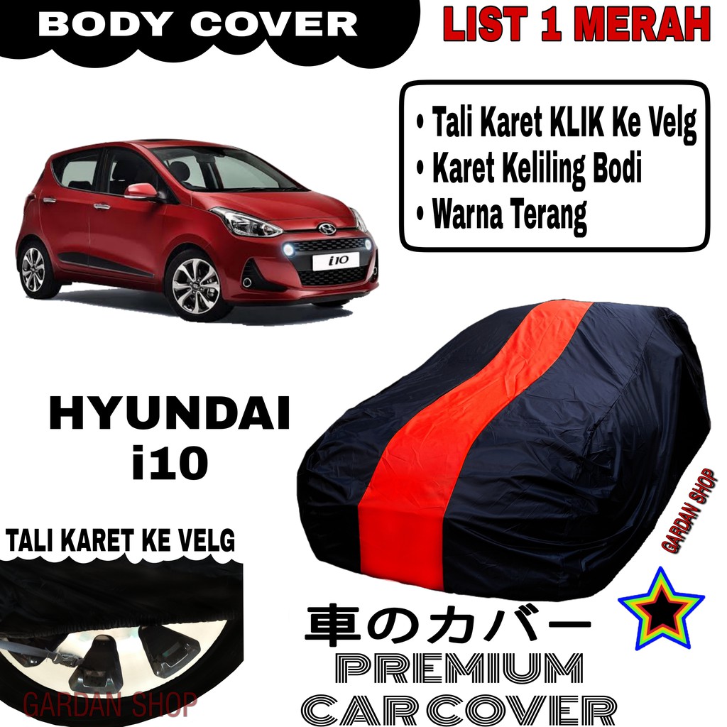 Body Cover HYUNDAI i10 List Single MERAH Sarung Mobil Penutup i10 PREMIUM