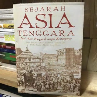 SEJARAH ASIA TENGGARA Dari Masa Prasejarah Sampai Kontemporer