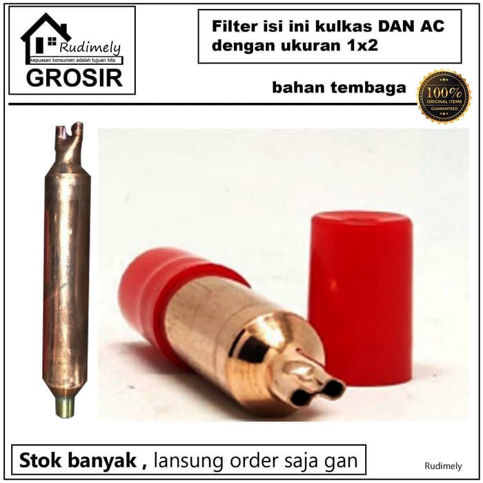 Filter isi ini kulkas DAN AC dengan ukuran 1x2 bahan tembaga