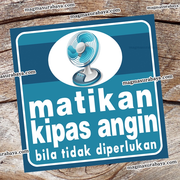 

Stiker Matikan Kipas Angin bila tidak diperlukan - stiker hemat energi