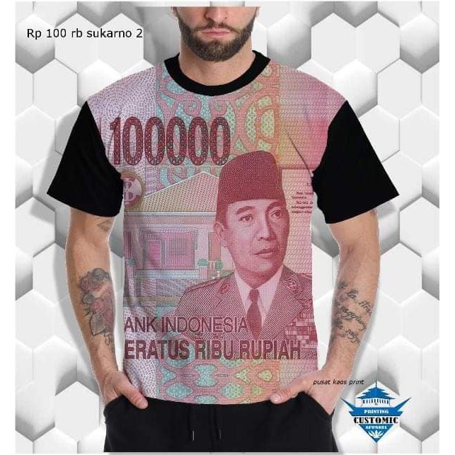 TERBARU Kaos 3D Uang Termurah - Rp 100 ribu Sukarno