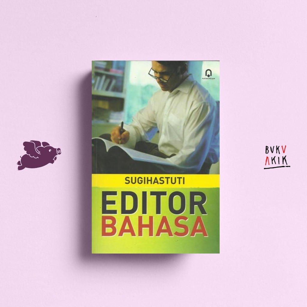 EDITOR BAHASA - SUGIHASTUTI