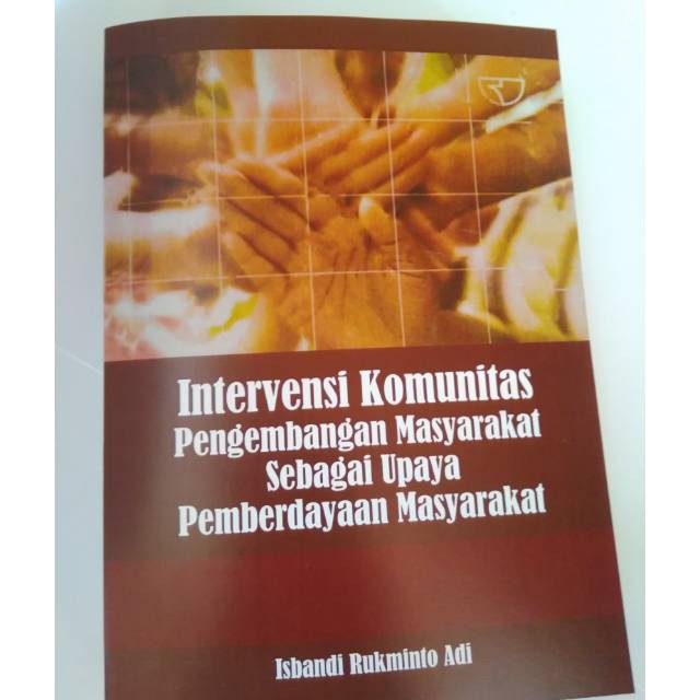 Intervensi Komunitas Pengembangan Masyarakat Sebagai Upaya Pemberdayaan Masyarakat