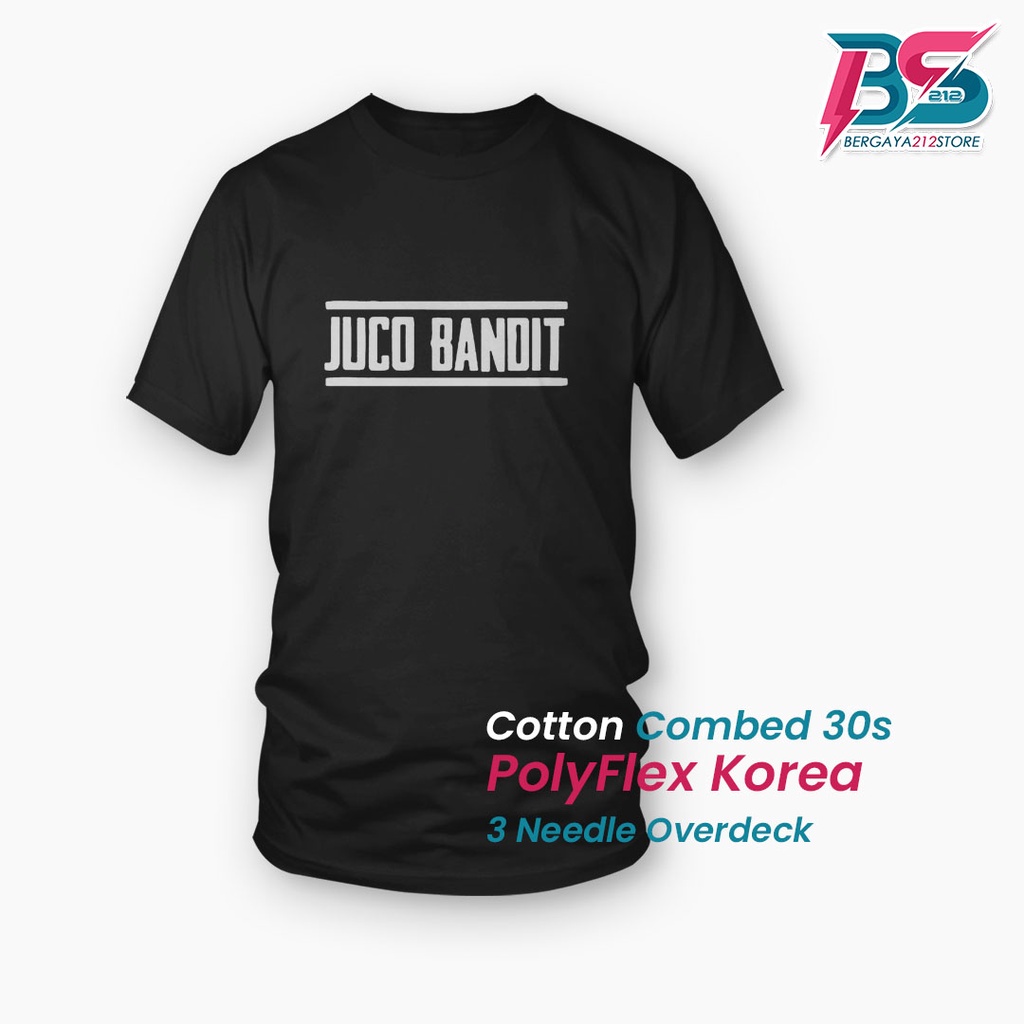 Kaos Distro JUCO BANDIT Cotton Combed Sablon Unisex / Baju Tulisan Kata Keren
