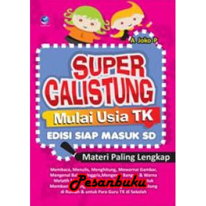 Buku Super Calistung Mulai Usia TK, Edisi Siap Masuk SD (Materi Paling Lengkap)
