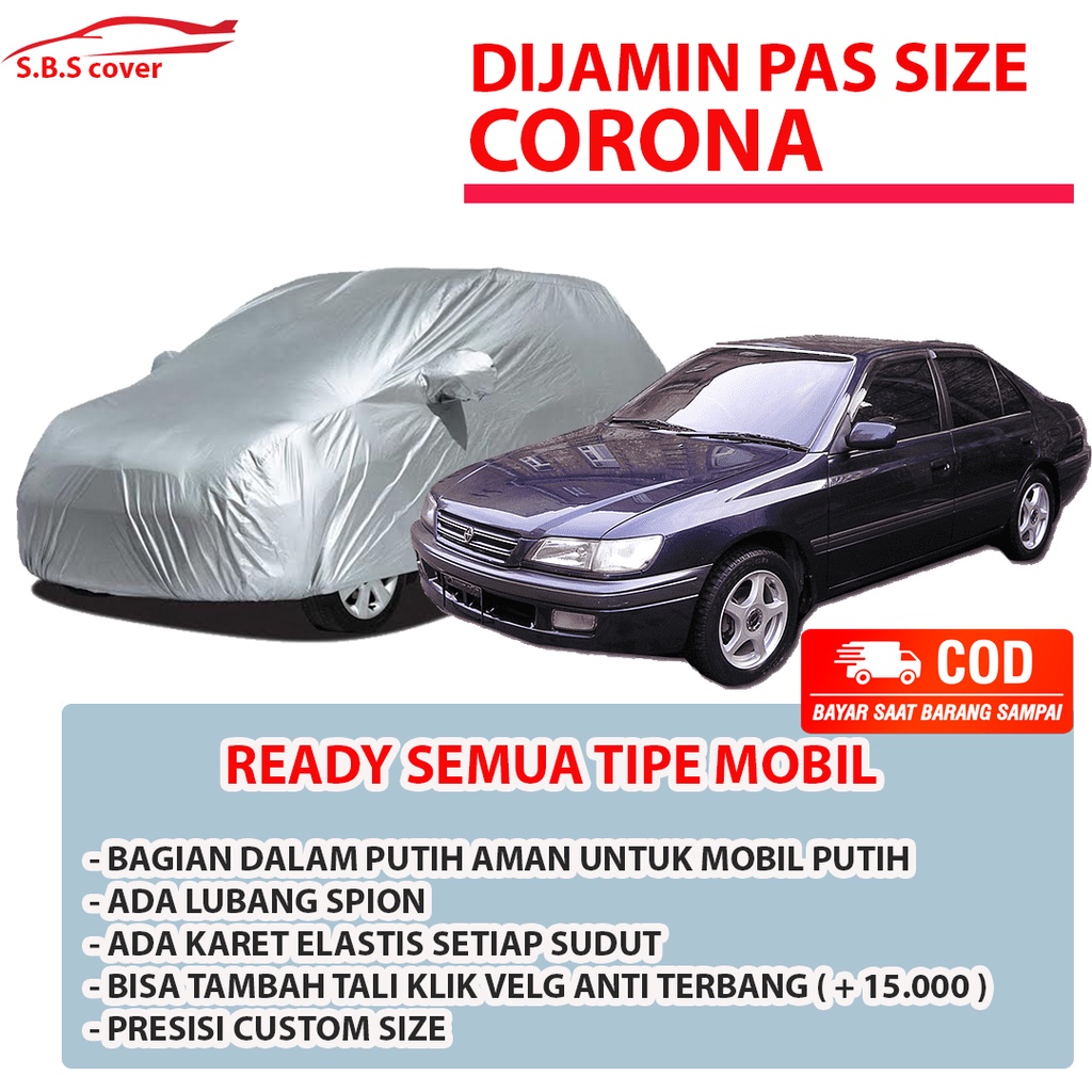 Body Cover Mobil corona Sarung Mobil sedan corona/toyota corona/hyundai avega/sedan timor/timor doch/soluna/city/vios/vios limo/vios gen 1/vios gen 2/vios gen 3/civic genio/nissan almera/almera/hyundai accent/hyundai verna/corolla great/corolla twincam/