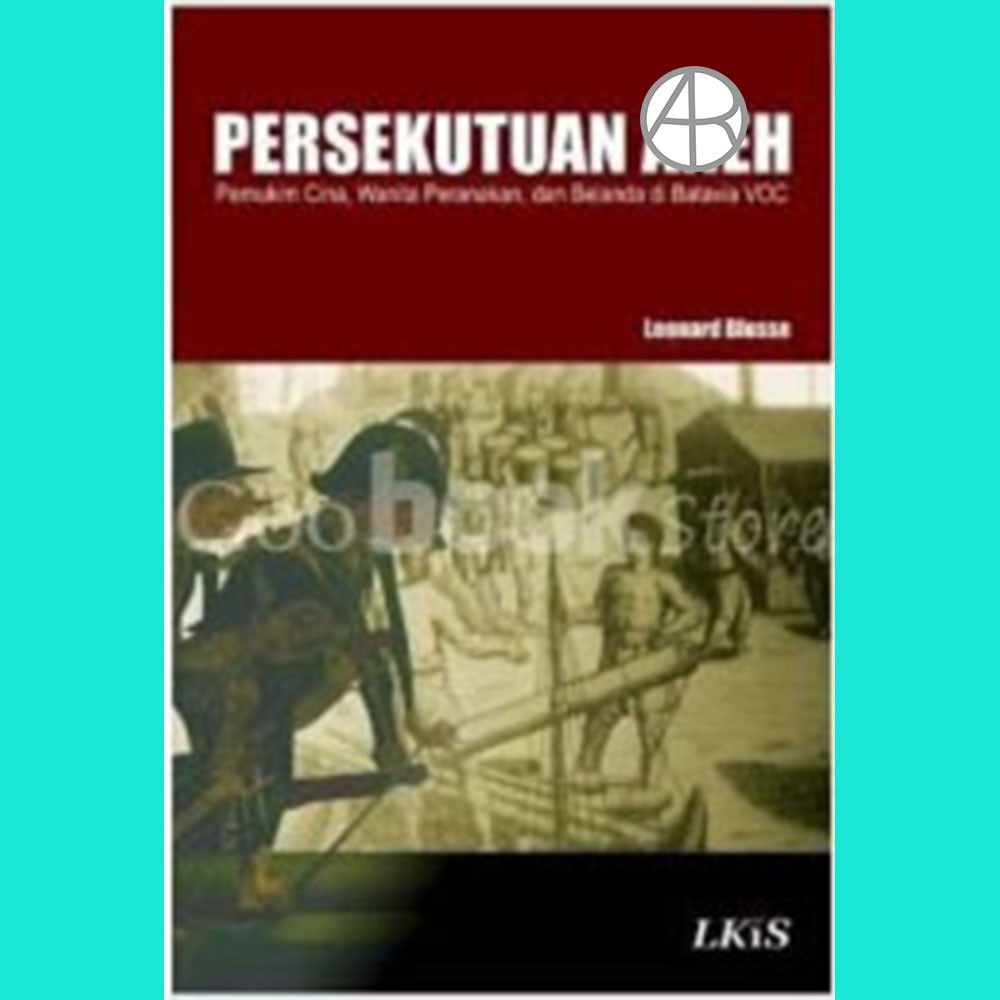 Persekutuan Aneh Pemukim Cina - Leonard Blusse