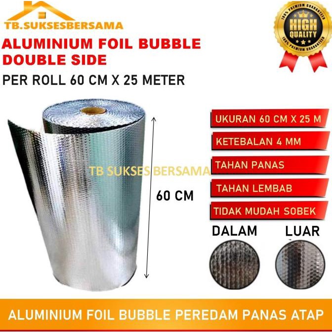 Aluminium Foil Bubble 1 Roll Peredam Anti Panas Atap Rumah 4 mm Double