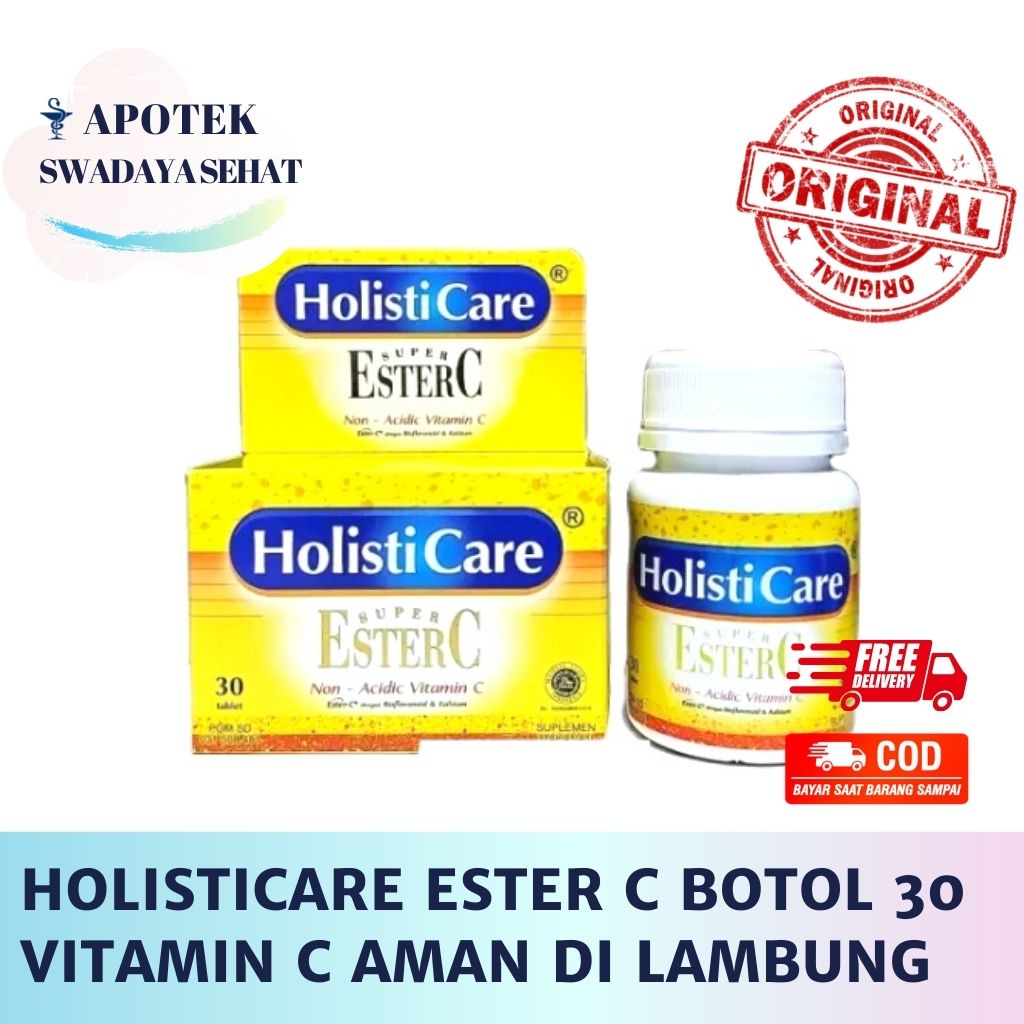 HOLISTICARE SUPER ESTER C Botol Isi 30 - Vitamin C Aman Untuk Lambung Tablet