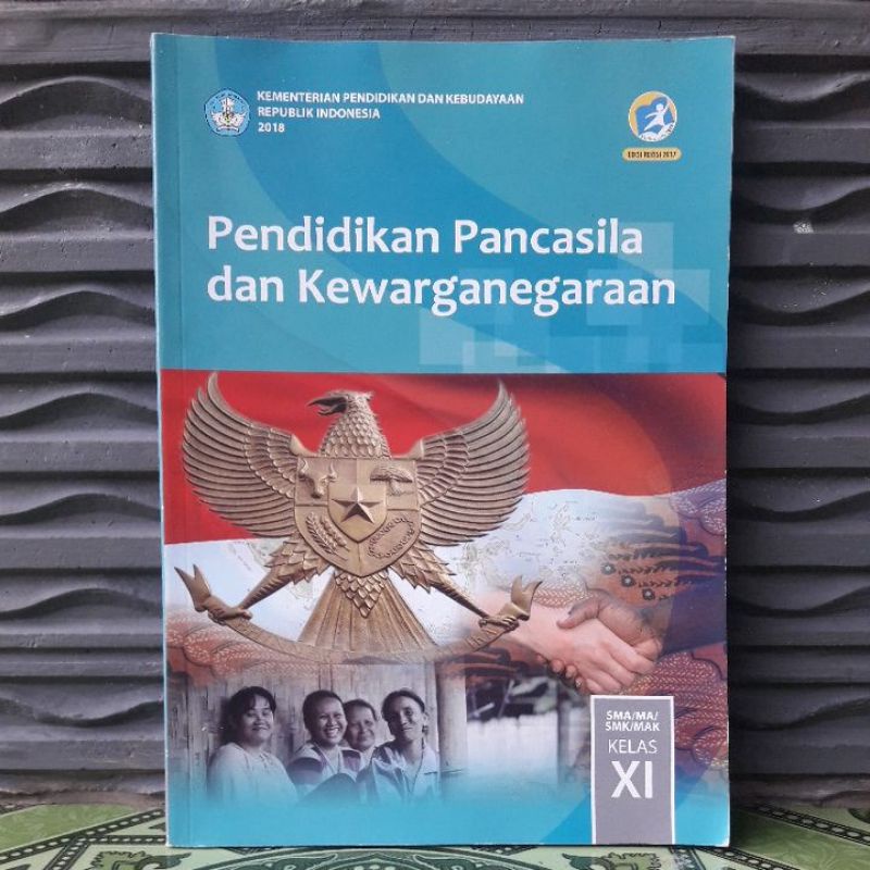 

Buku Paket Pendidikan Pancasila dan Kewarganegaraan/Buku PKn untuk SMA/MA/SMK/MAK kurikulum 2013 edisi revisi 2017