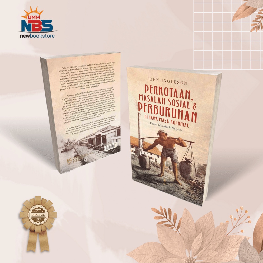 Perkotaan , Masalah Sosial , Dan Perburuhan Di Jawa Masa Kolonial - John Ingleson