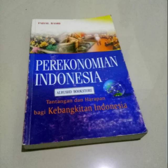 Buku Original Perekonomian Indonesia Tantangan Dan Harapan Bagi Kebangkitan Indonesia Faisal Basri Shopee Indonesia