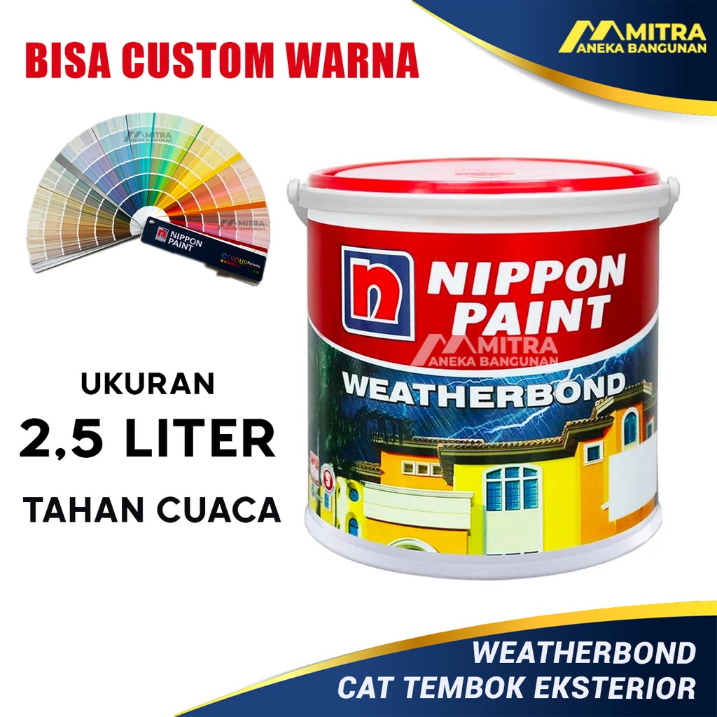 CAT TEMBOK EKSTERRIOR WEATHERBOND NIPPON PAINT 2,5 LITER 3,5 KG / TAHAN CUACA PANAS DINGIN HUJAN BAD