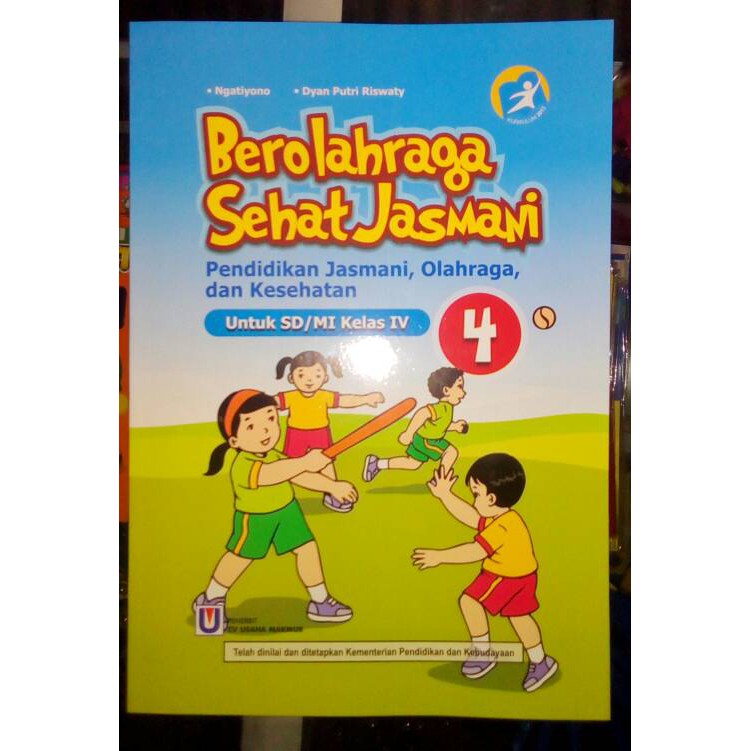 BUKU BEROLAHRAGA SEHAT JASMANI (PENJAS ORKES) SD KELAS 4 KUR. 2013