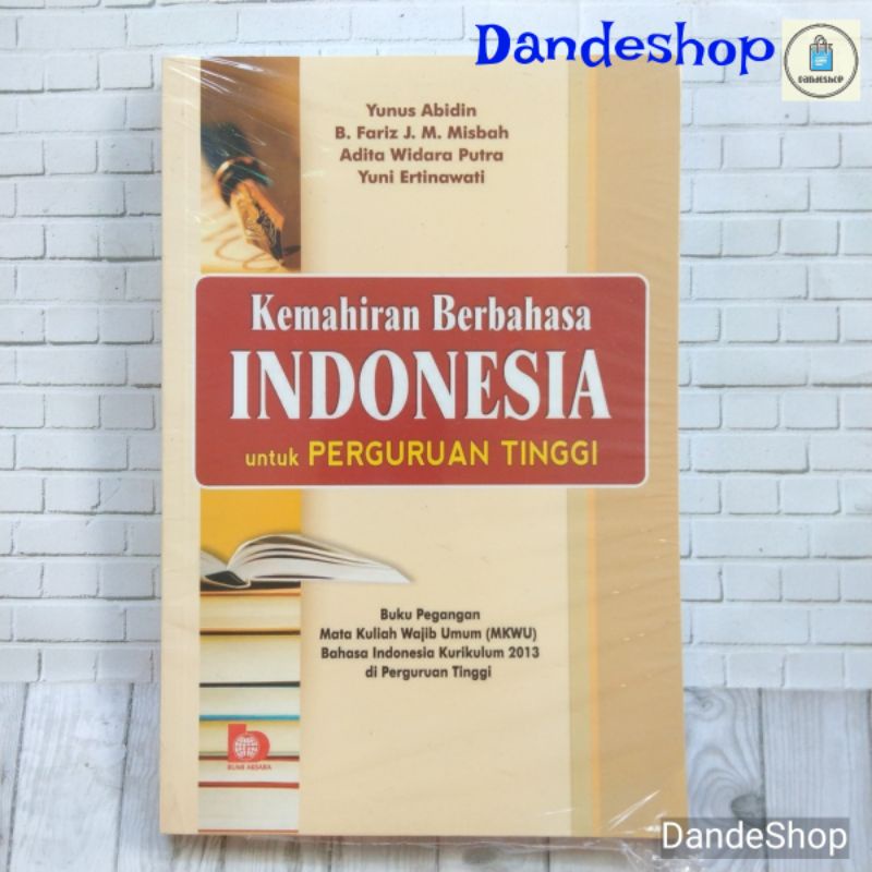 Kemahiran Berbahasa INDONESIA untuk PERGURUAN TINGGI Buku Pegangan Mata Kuliah Wajib Umum (MKWU)