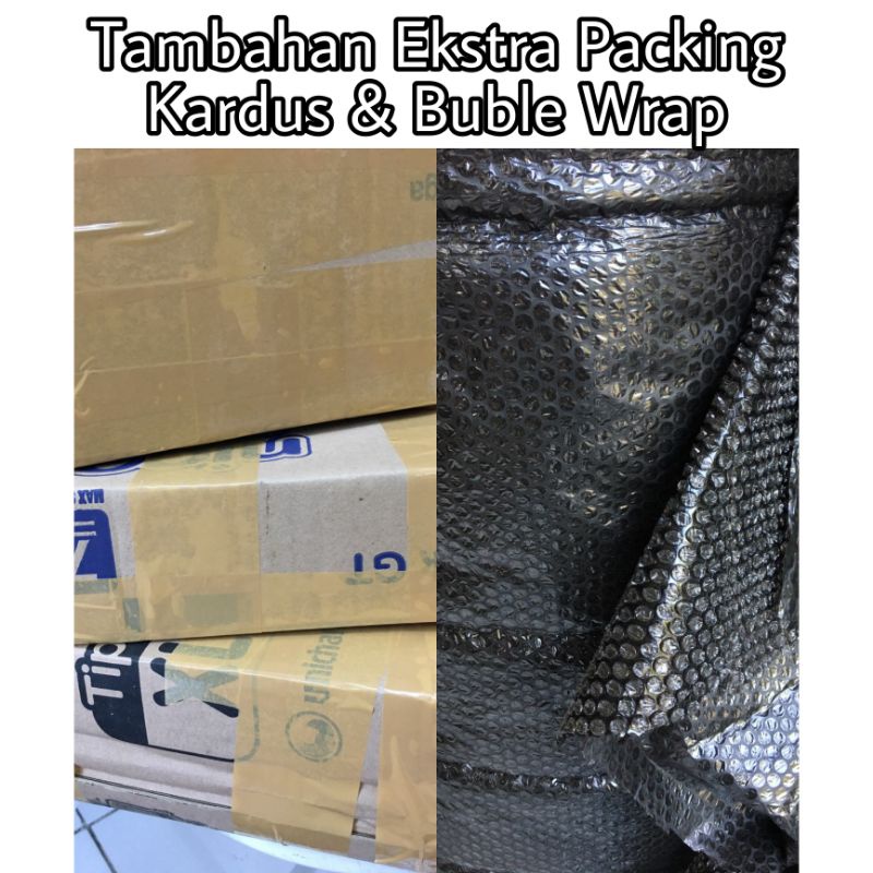 TAMBAHAN EKSTRA PACKING (KARDUS + BUBLE WRAP)