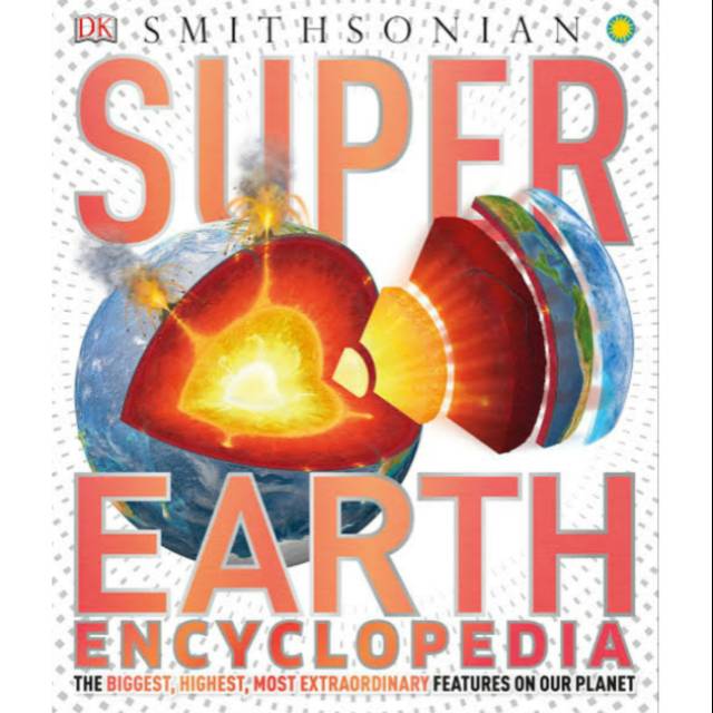 DK Smithsonian Super Earth Encyclopedia