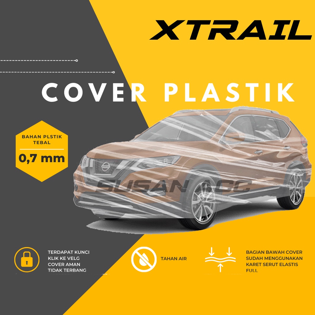 Body Cover Mobil Xtrail Transparan Sarung Mobil Xtrail waterproof/Xtrail t30/Xtrail lama/Xtrail t31/xpander/expander/xpander lama/all new xtrail/xpander ultimtae/xpander exceed/xpander sport/xpander cross/pajero/fortuner/fortuner vrz/nissan sunny/corolla