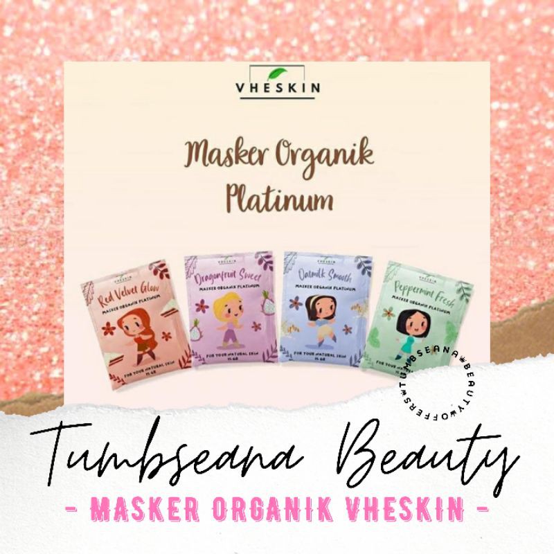 [Free Spatula]Masker Organik Platinum VHESKIN 15gram - Tumbseana -