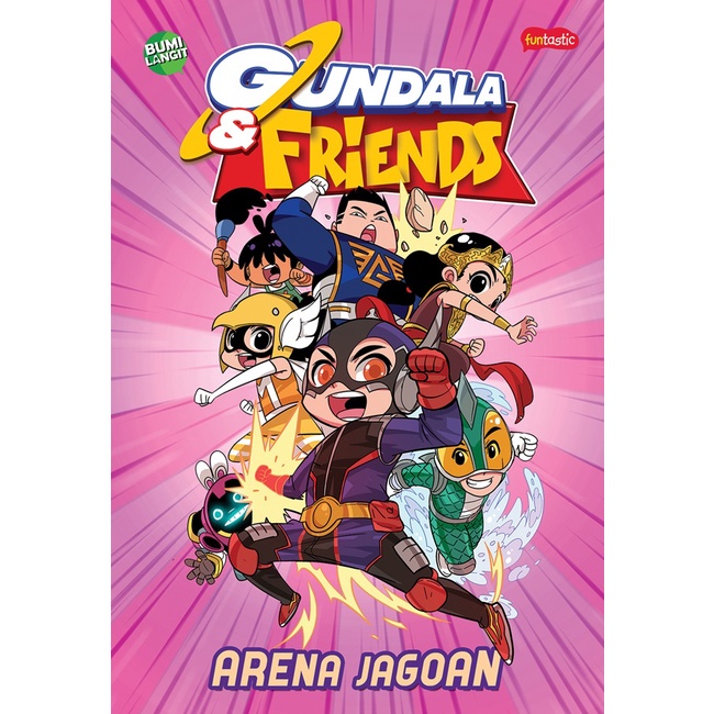 Gramedia Medan - GUNDALA &amp; FRIENDS : ARENA JAGOAN