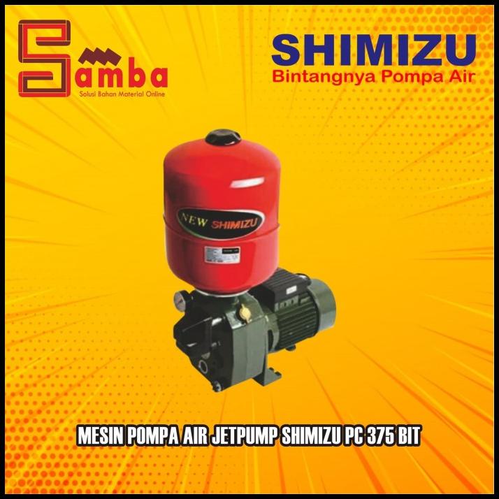 Mesin Pompa Air Jetpump Shimizu Pc 375 Bit