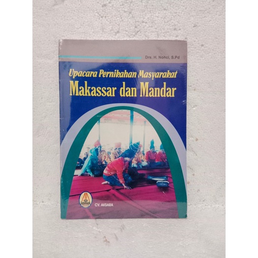 BUKU UPACARA PERNIKAHAN MASYARAKAT MAKASSAR DAN MANDAR