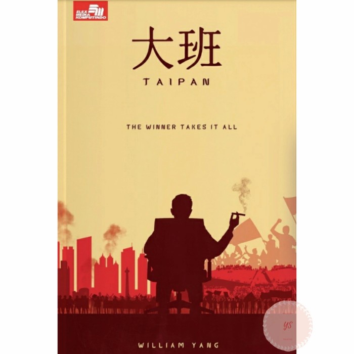 

FLASH SALE!!! TAIPAN: THE WINNER TAKES IT ALL BY WILLIAM YANG TERMURAH