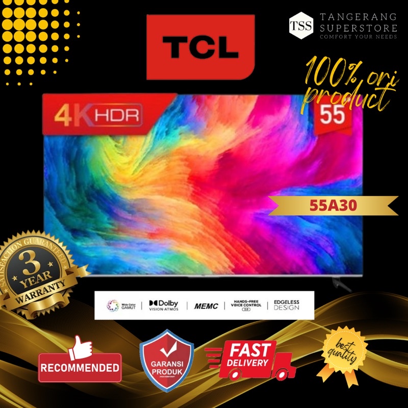 TV LED 55INCH TCL 55A30 SMART TV 4K HDR 55” TELEVISI EDGELESS DESIGN SUPERGOOGLE TV