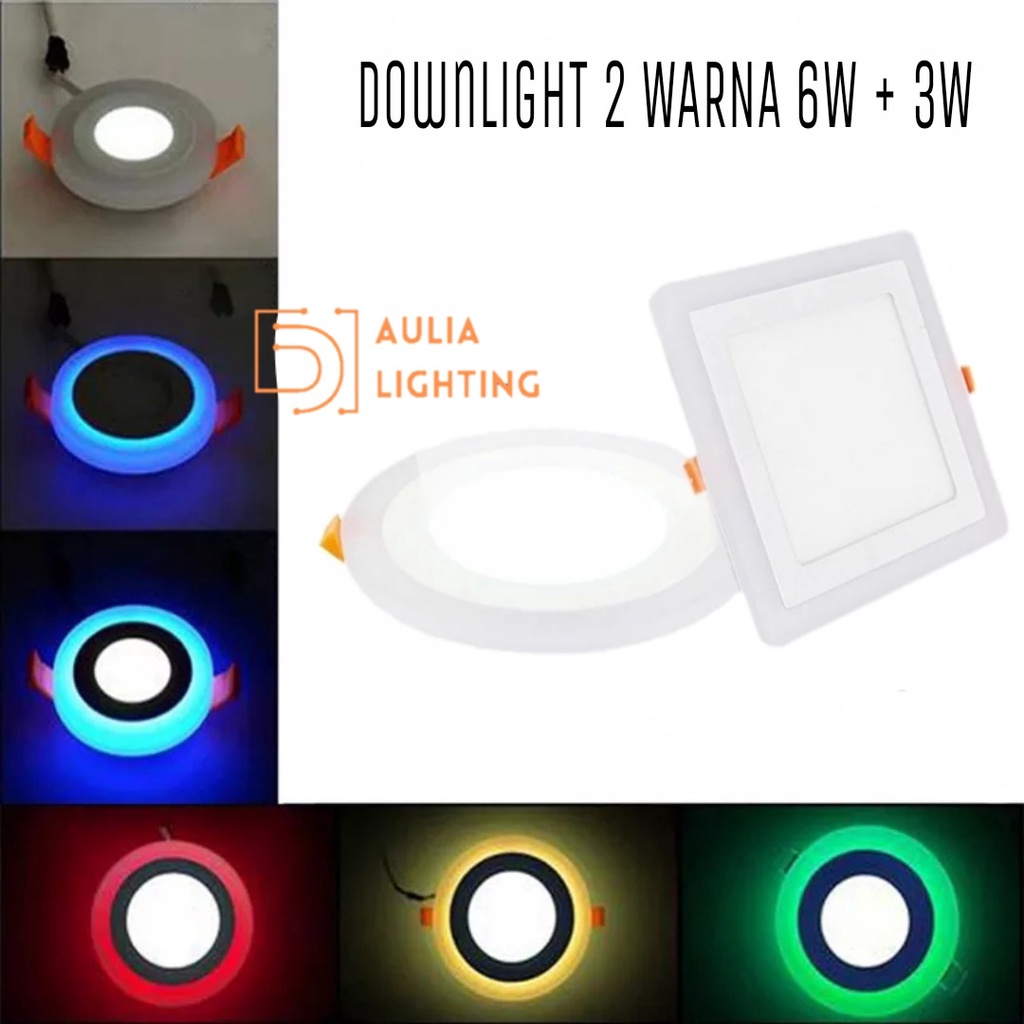 Lampu Downlight LED 2 Warna Putih Biru Kuning 3 Step 6w + 3w Panel IB inbow Bulat Kotak 6 Watt +  3 Watt Bulat 9W Hias Plafon tanam kamar tidur 5 inch