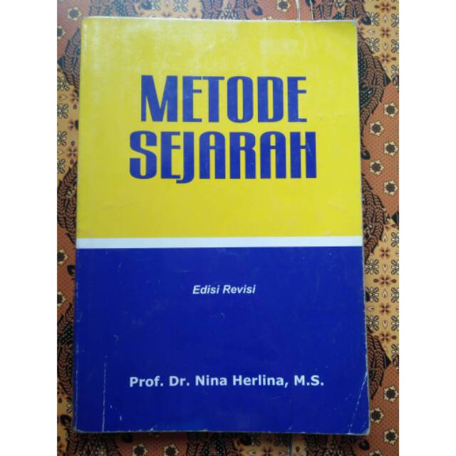 Metode Sejarah - Metodologi dan historiografi sejarah