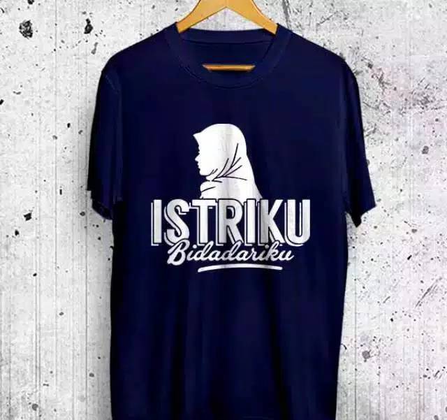 Kaos Dakwah Islami / Kaos Muslim / Kaos Santri / Pakaian Pria / T-Shirt /ISTRIKU BIDADARIKU L/XL/XXL-3