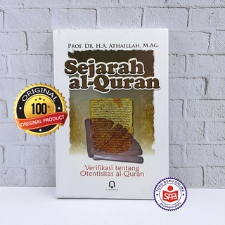 Sejarah Al Quran Verifikasi Tentang Otentisitas Al Quran - Athaillah