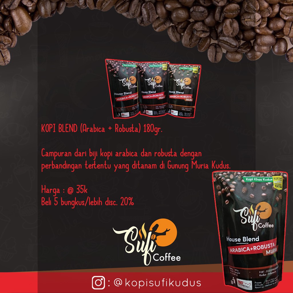 

Kopi Sufi Blend Arabica Robusta Muria 180gr