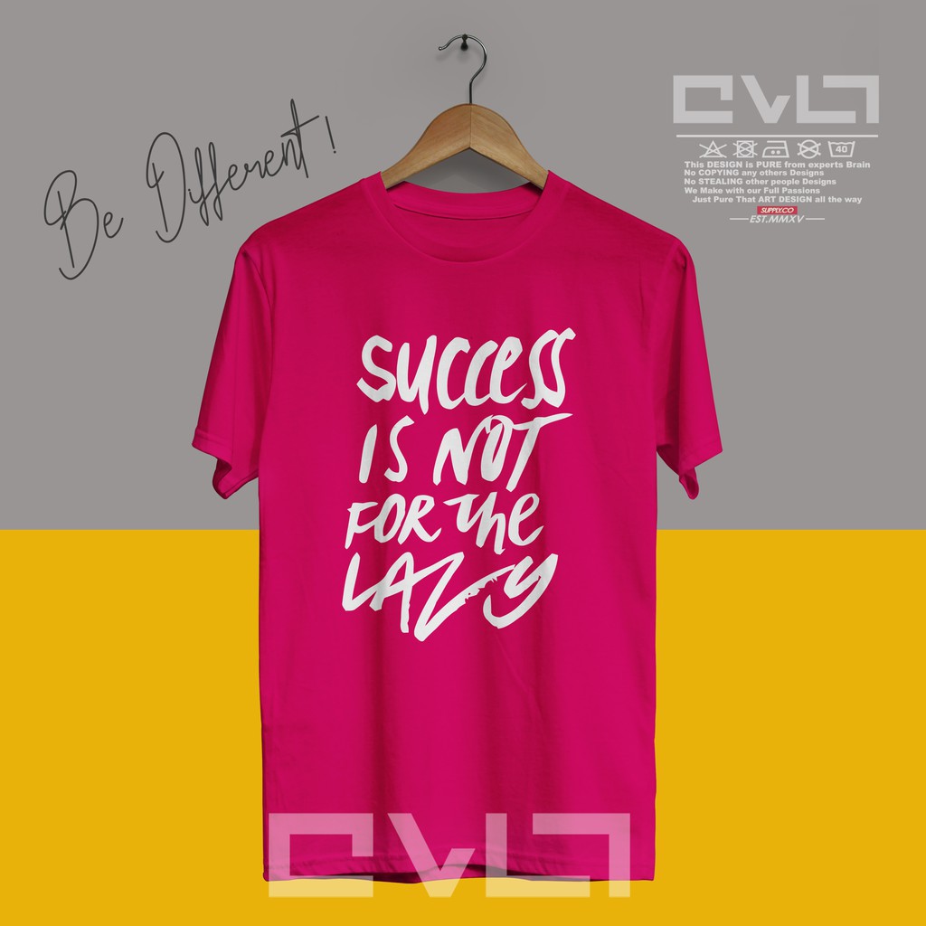 Kaos Baju Motivasi Sukses Success Is Not For Lazy Kaos Kata Kata