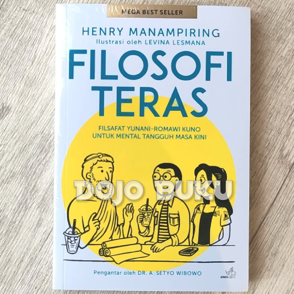 Filosofi Teras Filsafat Yunani-Romawi Kuno Untuk Mental Tangguh Masa Kini Henry Manampiring