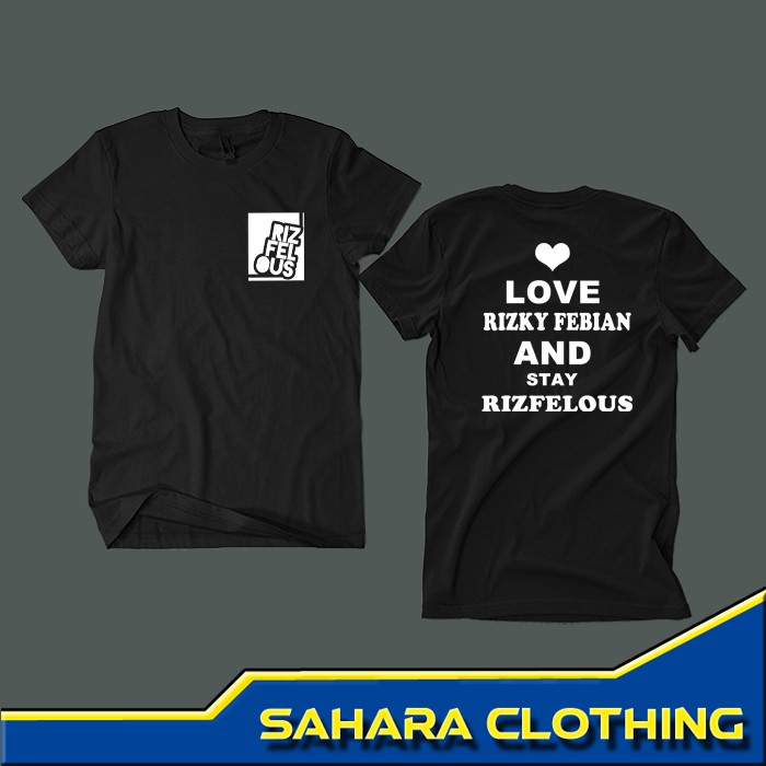 Kaos Rizky Febian Rizfelous Love Rizky Stay Rizfelous Kaos Baju Distro Pria Wanita Dewasa